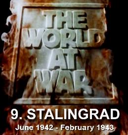 Documentary Video  THE WORLD AT WAR - 9 Stalingrad (June 1942  February 1943)