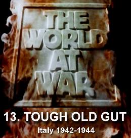 Documentary Video  THE WORLD AT WAR -13- Tough Old Gut - Italy (November 1942  June 1944