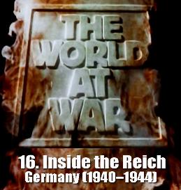 Documentary Video  THE WORLD AT WAR - 16 Inside the Reich: Germany (19401944)